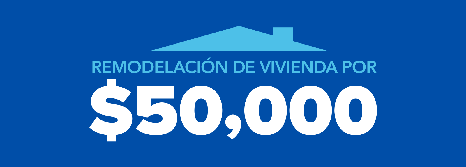 $50,000 de LMCU para remodelar una vivienda